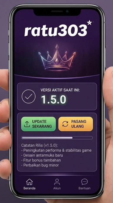 Riwayat Versi Ratu303 untuk Pengguna Android